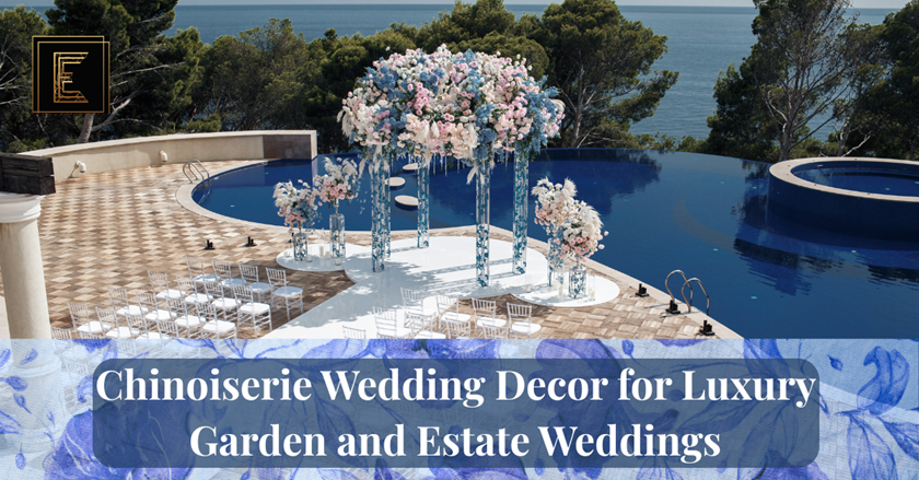 Chinoiserie Wedding Decor for Luxury Garden and Estate Weddings