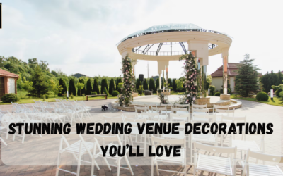 From Aisle to Altar: Stunning Wedding Venue Decorations You’ll Love