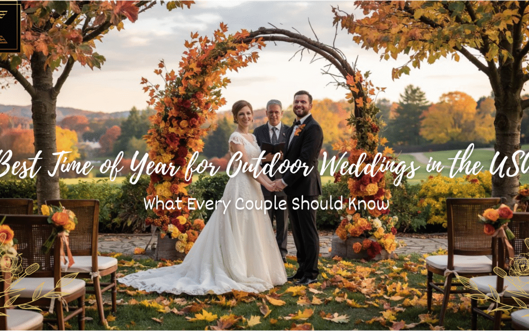Best Time of Year for Outdoor Wedding in the USA: What Every Couple Should Know