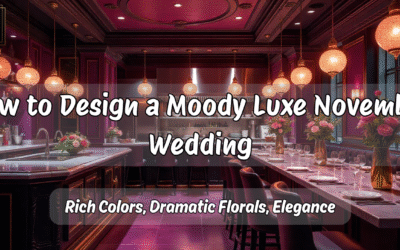 How to Design a Moody Luxe November Wedding — Rich Colors, Dramatic Florals, Elegance