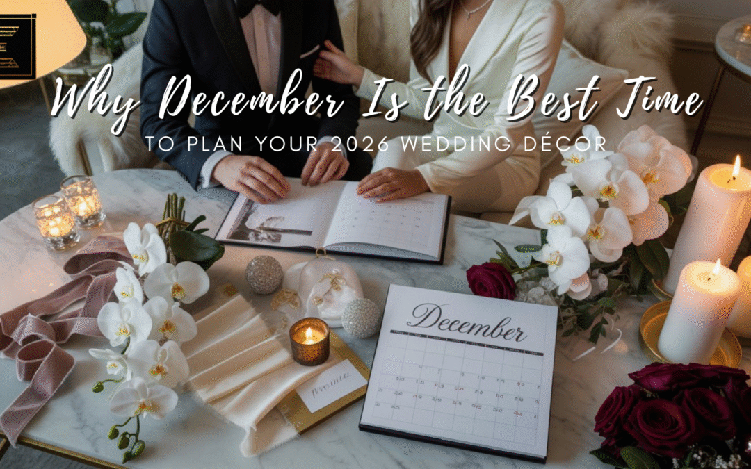 Why December Is Best to Plan Your 2026 Wedding Decor